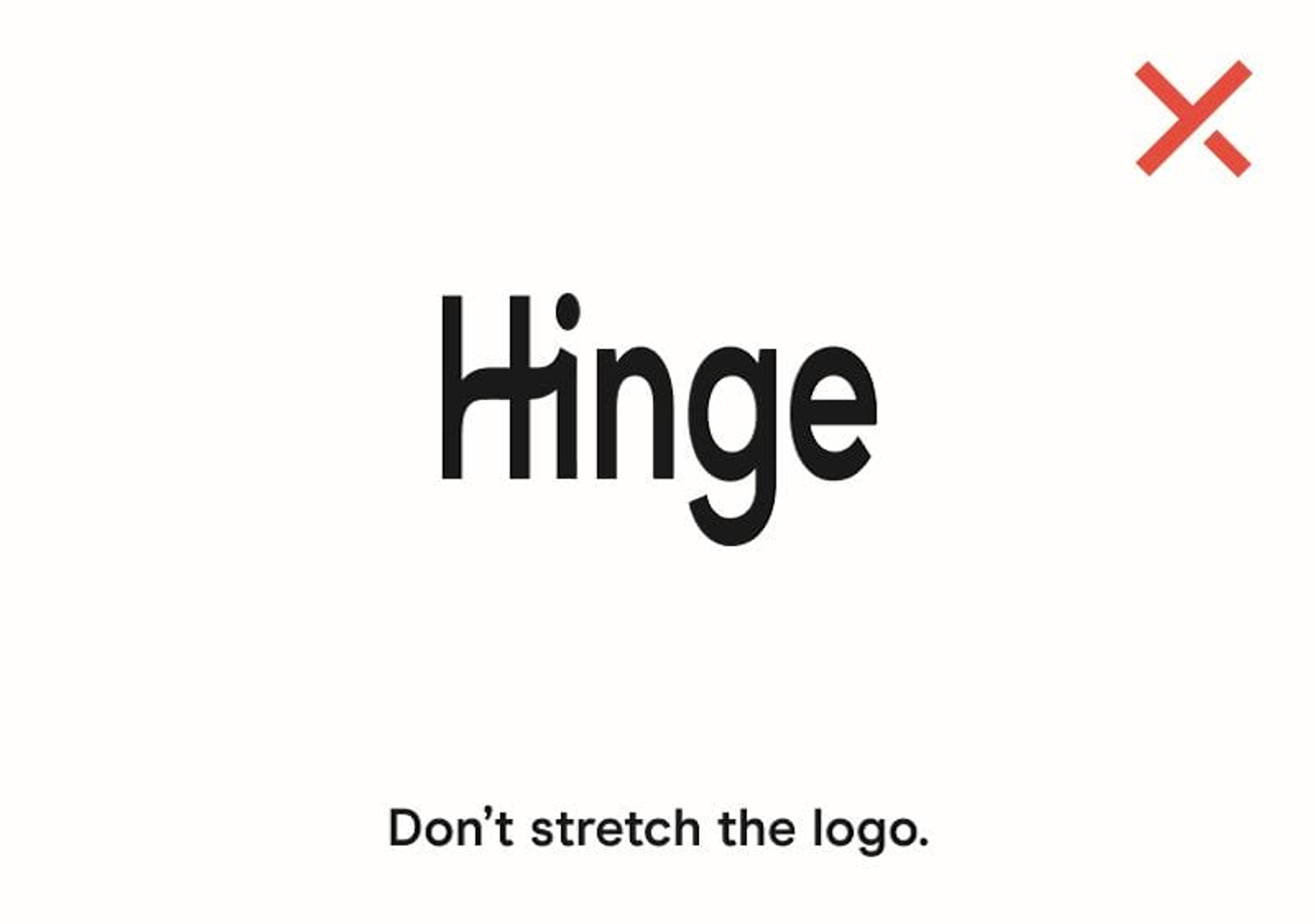 Don't stretch the logo.